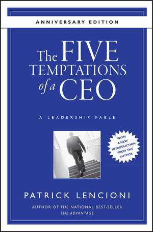 The Five Temptations of a CEO – A Leadership Fable 10th Anniversary Edition de PM Lencioni