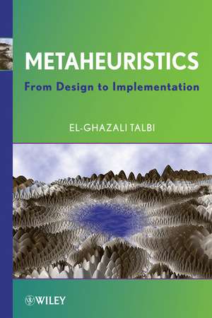 Metaheuristics – From Design to Implementation de EG Talbi