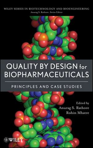 Quality by Design for Biopharmaceuticals – Principles and Case Studies de AS Rathore