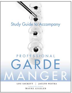 Professional Garde Manger, Study Guide de Lou Sackett