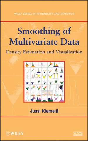 Smoothing of Multivariate Data – Density Estimation and Visualization de J Klemela