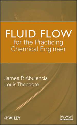 Fluid Flow for the Practicing Chemical Engineer de L Abulencia