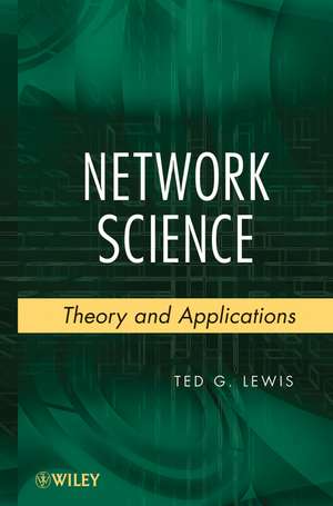 Network Science – Theory and Applications de TG Lewis