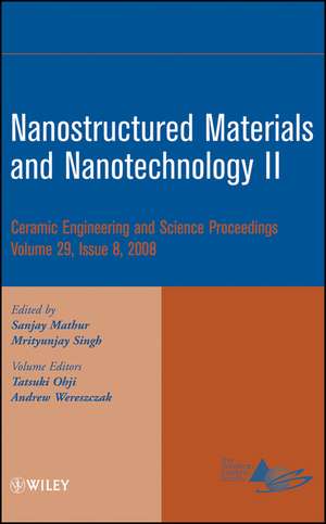 Nanostructured Materials and Nanotechnology II de S Mathur