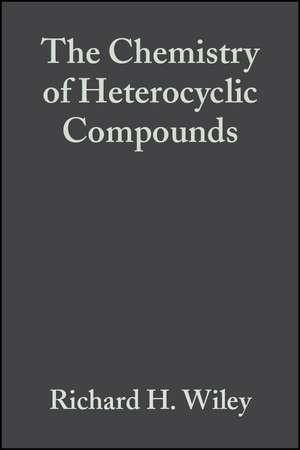 Chemistry of Heterocyclic Compounds V17 – Nitrogen and Oxygen de Wiley