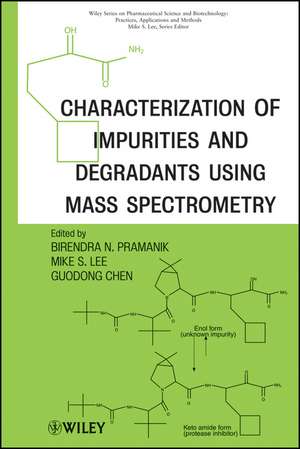 Characterization of Impurities and Degradants Using Mass Spectrometry de B Pramanik