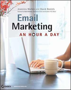 Email Marketing – An Hour a Day de J Mullen