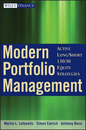 Modern Portfolio Management – Active Long/Short 130/30 Equity Strategies de ML Leibowitz