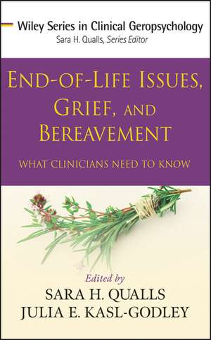 End–of–Life Issues, Grief, and Bereavement – What Clinicians Need to Know de SH Qualls