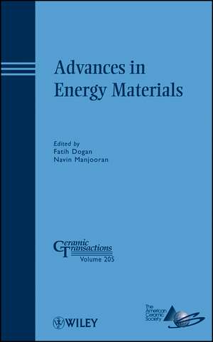 Advances in Energy Materials – Ceramic Transactions V205 de F Dogan