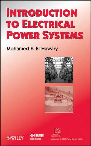 Introduction to Electrical Power Systems de ME El–Hawary