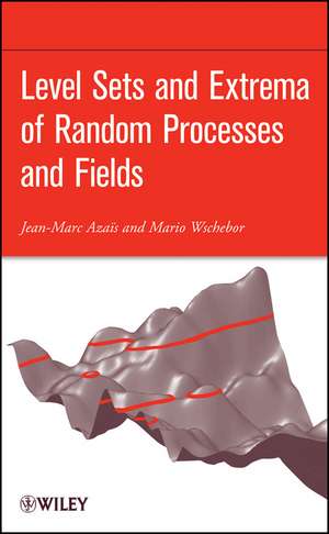 Level Sets and Extrema of Random Processes and Fields de J Azais