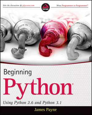 Beginning Python – Using Python 2.6 and Python 3.1 de J Payne