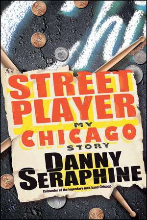 Street Player de Danny Seraphine