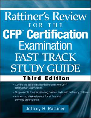 Rattiner′s Review for the CFP(R) Certification Examination, Fast Track, Study Guide 3e de JH Rattiner