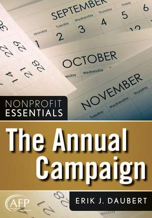 The Annual Campaign (AFP Fund Development Series) de EJ Daubert