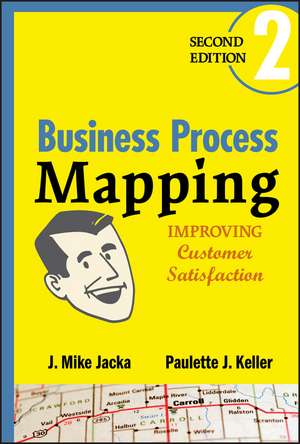 Business Process Mapping – Improving Customer Satisfaction 2e de JM Jacka