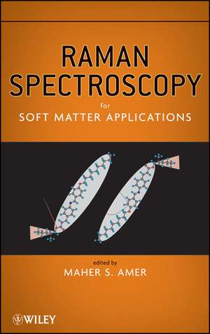 Raman Spectroscopy for Soft Matter Applications de MS Amer