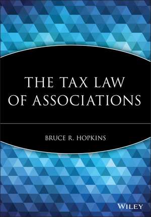 The Tax Law of Associations de BR Hopkins