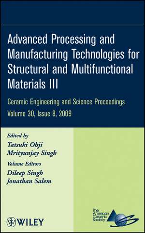 Advanced Processing and Manufacturing Technologies for Structural and Multifunctional Materials III V30 Issue 8 de T Ohji