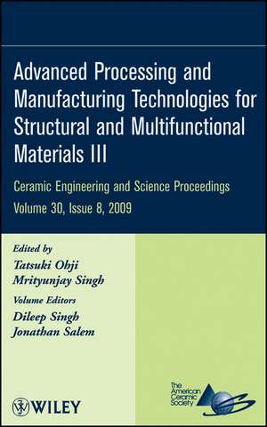 Advanced Processing and Manufacturing Technologies for Structural and Multifunctional Materials III, Volume 30, Issue 8 de Tatsuki Ohji