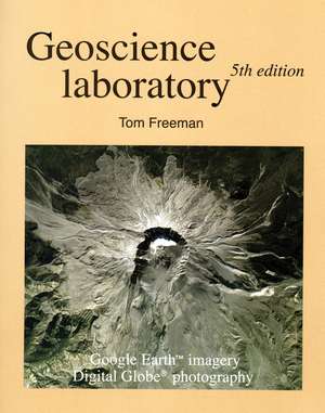 Geoscience Laboratory Manual 5e de T Freeman