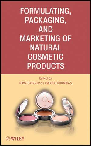 Formulating, Packaging and Marketing of Natural Cosmetic Products de N Dayan