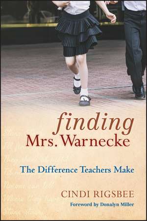 Finding Mrs. Warnecke – The Difference Teachers Make de C Rigsbee