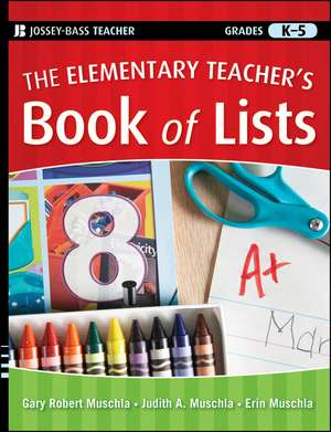 The Elementary Teacher′s Book of Lists de GR Muschla