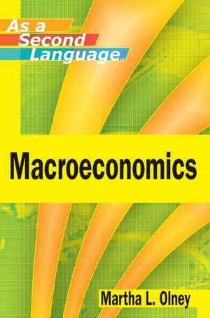 Macroeconomics as a Second Language de ML Olney