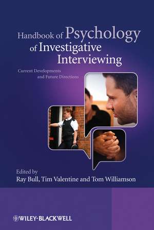 Handbook of Psychology of Investigative Interviewing – Current Developments and Future Directions de . Bull