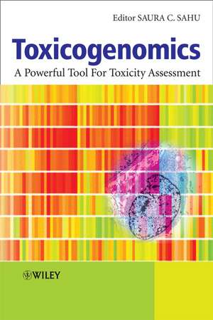 Toxicogenomics – A Powerful Tool for Toxicity Assessment de SC Sahu