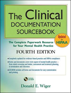 The Clinical Documentation Sourcebook – The Complete Paperwork Resource for Your Mental Health Practice 4e de DE Wiger