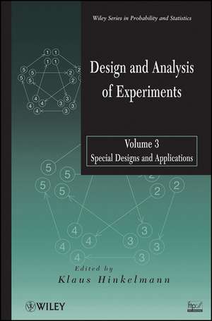 Design and Analysis of Experiments, V3 Special Designs and Applications de K Hinkelmann