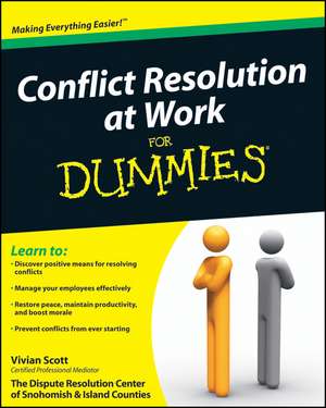 Conflict Resolution At Work For Dummies de V Scott