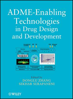 ADME–Enabling Technologies in Drug Design and Development de D Zhang