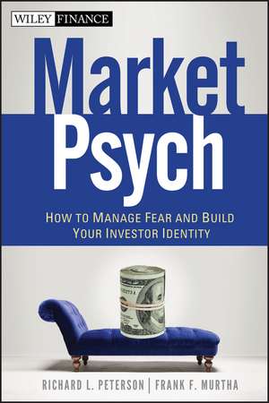 MarketPsych – How to Manage Fear and Build Your Investor Identity de RL Peterson