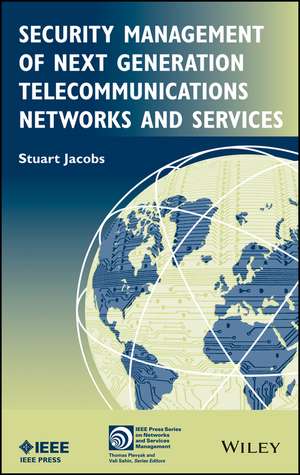 Security Management of Next Generation Telecommunications Networks and Services de S Jacobs