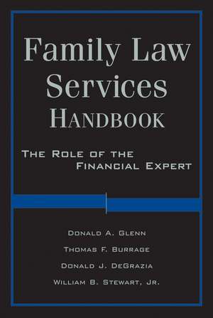 Family Law Services Handbook – The Role of the Financial Expert de DA Glenn