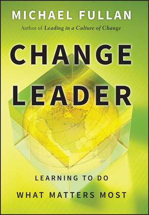 Change Leader de Michael Fullan