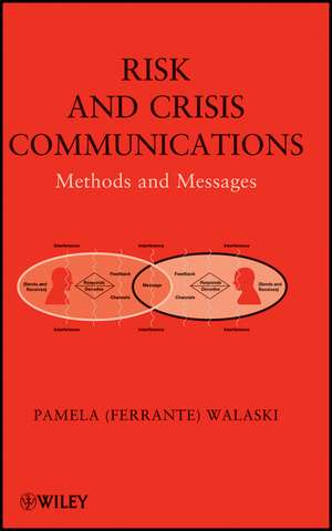 Risk and Crisis Communications – Methods and Messages de P Walaski