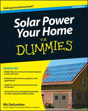 Solar Power Your Home For Dummies 2e de R DeGunther