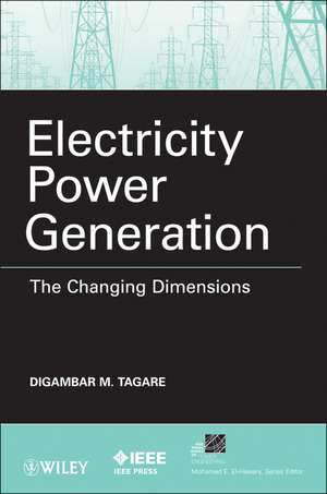 Electricity Power Generation – The Changing Dimensions de DM Tagare