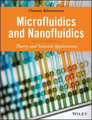 Microfluidics and Nanofluidics de Clement Kleinstreuer