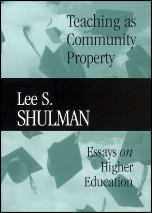 Teaching as Community Property de Shulman