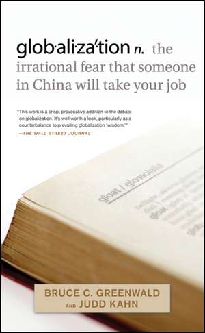 Globalization – The Irrational Fear That Someone In China Will Take Your Job de BCN Greenwald