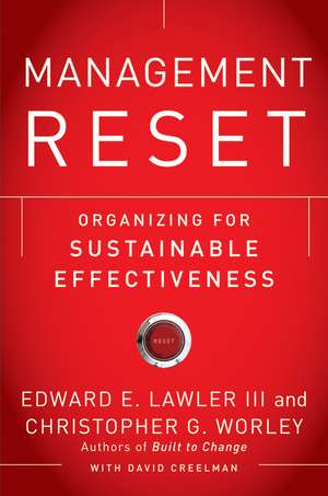 Management Reset – Organizing for Sustainable Effectiveness de EE Lawler