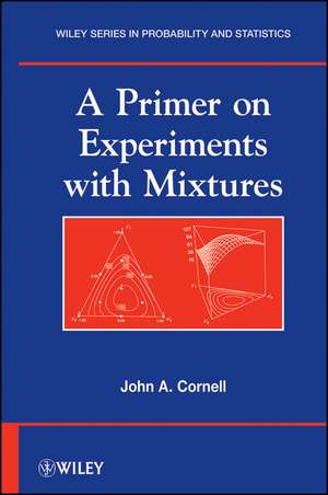 A Primer on Experiments with Mixtures de JA Cornell