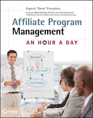 Affiliate Program Management – An Hour a Day de E Prussakov