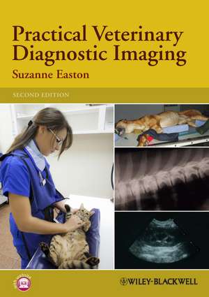 Practical Veterinary Diagnostic Imaging de Suzanne Easton